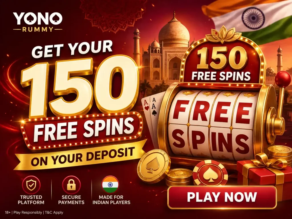Free Spins promotion banner for Yono Rummy India featuring “Get your 150 free spins on your deposit” with golden slot machine, cards, coins, and Indian-themed background