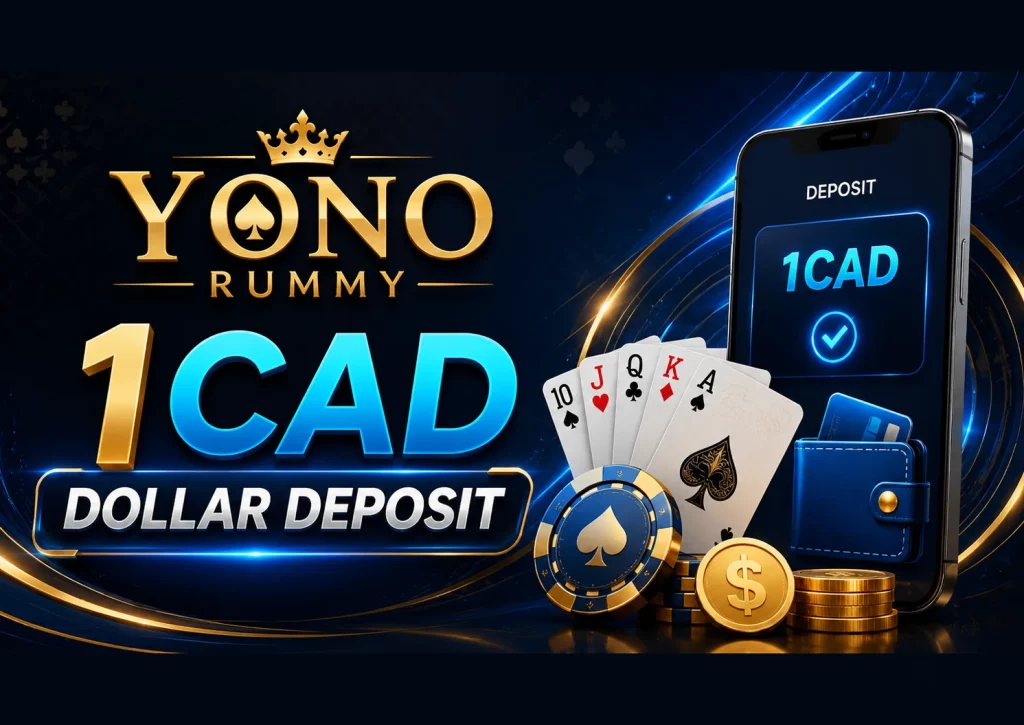 Yono Rummy 1CAD Dollar Deposit banner with gold-blue casino design, mobile deposit screen, rummy cards, chips, wallet and bright premium accents.